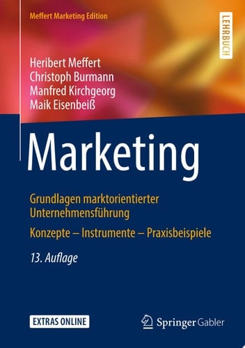 Marketing Grundlagen marktorientierter Unternehmensführung Konzepte – Instrumente – Praxisbeispiele