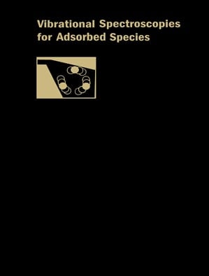 Vibrational Spectroscopies for Adsorbed Species