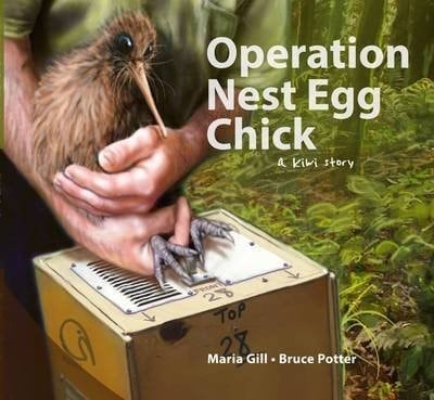 Operation Nest Egg Chick A Kiwi Story