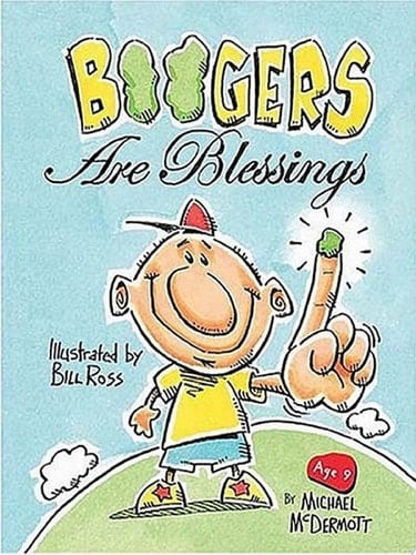 Boogers Are Blessings