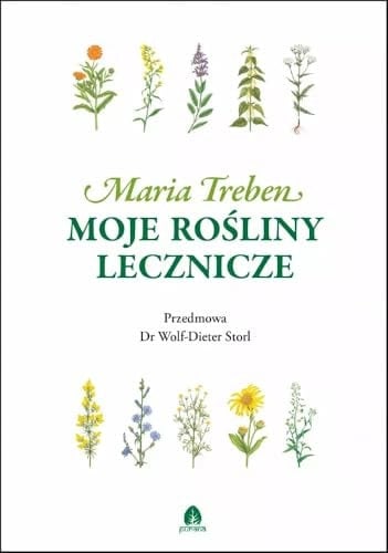 Moje rośliny lecznicze Maria Treben