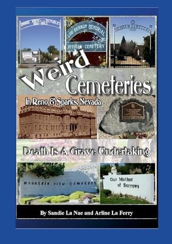 Weird Cemeteries in Reno and Sparks, Nevada
