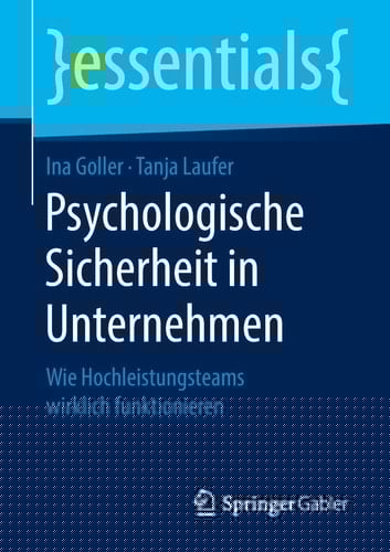 Psychologische Sicherheit in Unternehmen Wie Hochleistungsteams wirklich funktionieren