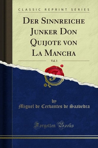 Der Sinnreiche Junker Don Quijote Von La Mancha, Vol. 3 (Classic Reprint)