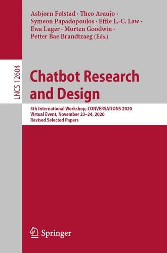 Chatbot Research and Design 4th International Workshop, CONVERSATIONS 2020, Virtual Event, November 23–24, 2020, Revised Selected Papers