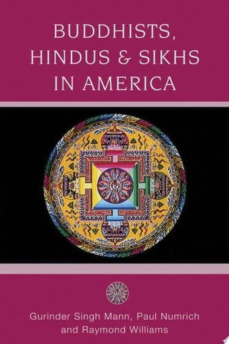 Buddhists, Hindus and Sikhs in America A Short History