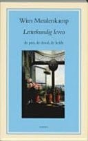Letterkundig leven: de pen, de dood, de liefde