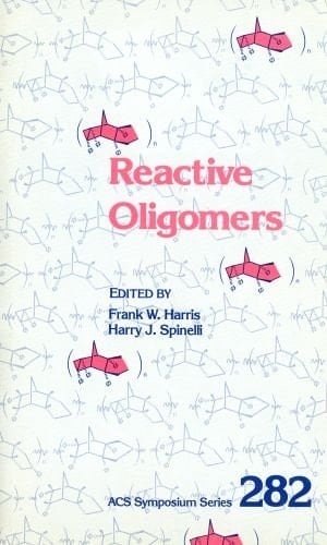 Reactive Oligomers (ACS Symposium Series, No. 282)