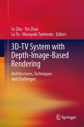 3D-TV System with Depth-Image-Based Rendering Architectures, Techniques and Challenges