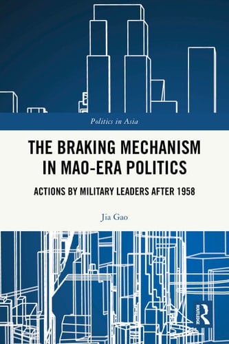 The Braking Mechanism in Mao-era Politics