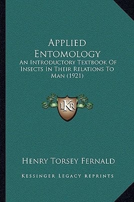 Applied Entomology: An Introductory Textbook Of Insects In Their Relations To Man (1921)