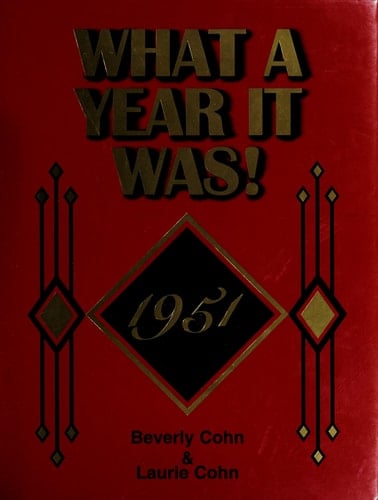 What a Year It Was! 1951