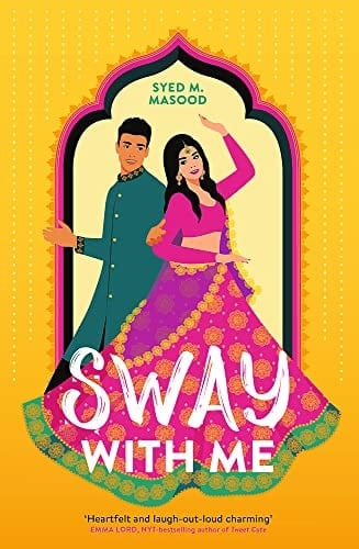 Sway with Me A Gorgeous Romcom for Fans of Sandhya Menon and Jenny Han