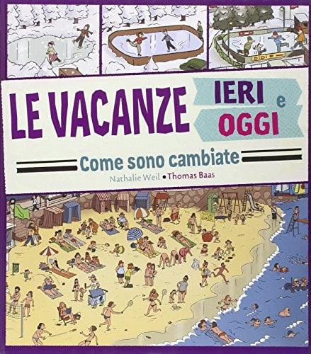 Le vacanze ieri e oggi. Come sono cambiate