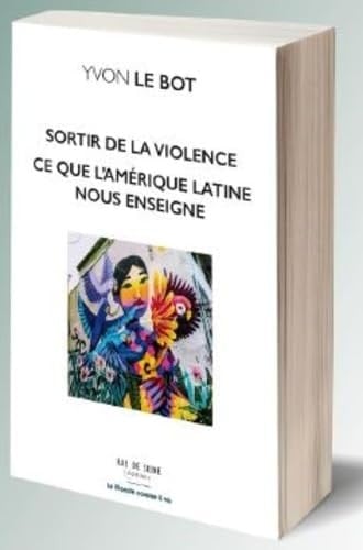 Sortir de la violence ce que l'Amérique latine nous enseigne