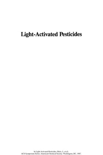Light-Activated Pesticides (ACS Symposium Series 339)