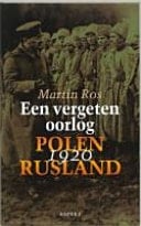 Een vergeten oorlog Polen-Rusland 1920