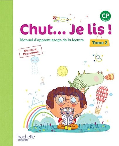 Chut... Je lis ! CP, cycle 2 manuel d'apprentissage de la lecture