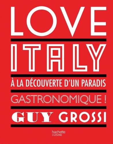 Love Italy a la Decouverte D'Un Paradis Gastronomique !