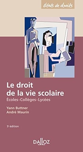 Le droit de la vie scolaire écoles, collèges, lycées