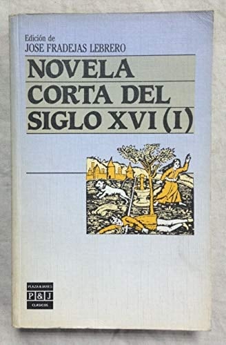 Novela corta del siglo XVI. T. 1
