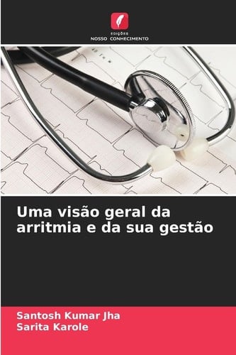 Uma visão geral da arritmia e da sua gestão (Portuguese Edition)
