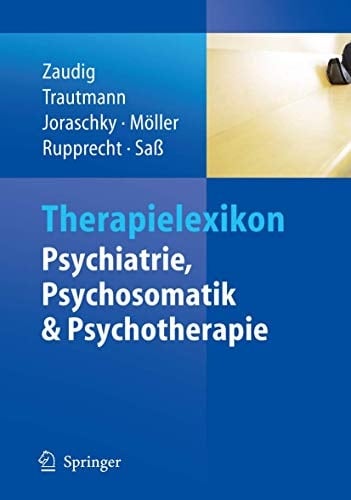 Therapielexikon Psychiatrie, Psychosomatik, Psychotherapie