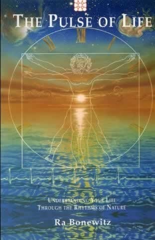 The Pulse of Life Understanding Your Life Through the Rhythms of Nature