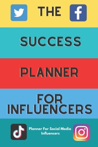 The Success Planner For Influencers: Planner For Social Media Influencers, Social media journal, Planning calendar, Content planner, Engagement ... comments and posts for content creators