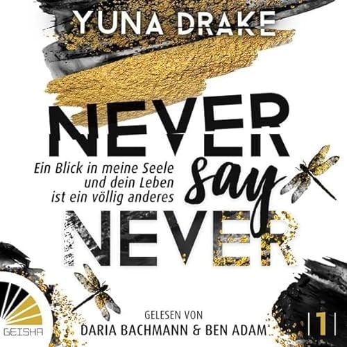 Never say Never Ein Blick in meine Seele und dein Leben ist ein völlig anderes