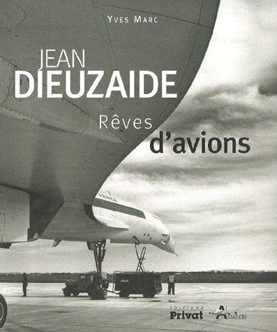 Jean Dieuzaide rêves d'avions