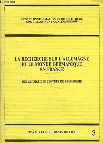 La recherche sur l'Allemagne et le monde germanique en France répertoire des centres de recherche