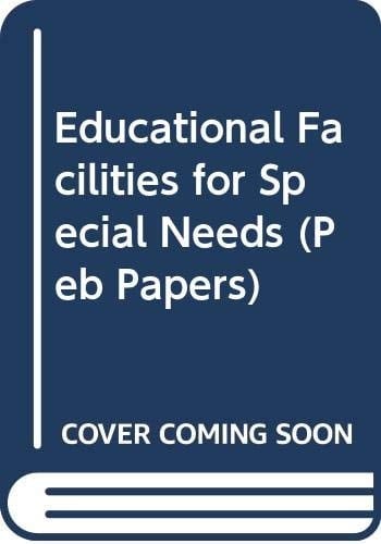 Educational Facilities for Special Needs (Peb Papers)