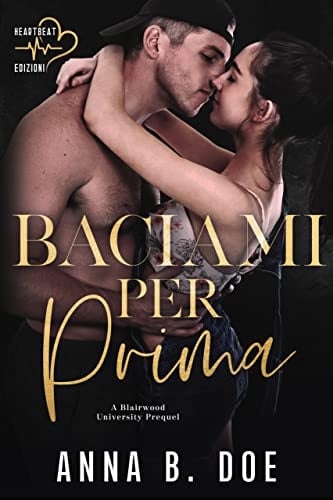 Baciami per prima: Blairwood University #0 (Italian Edition)