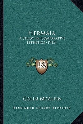 Hermaia: A Study In Comparative Esthetics (1915)