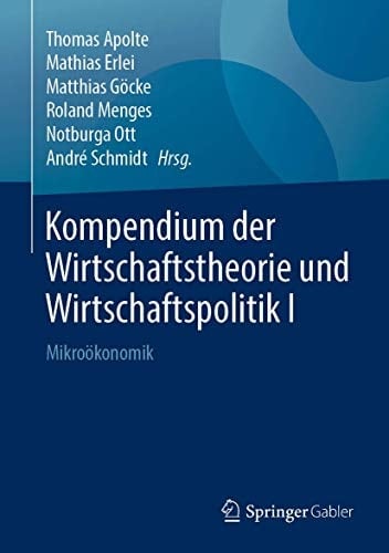 Kompendium der Wirtschaftstheorie und Wirtschaftspolitik I Mikroökonomik