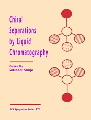 Chiral Separations by Liquid Chromatography