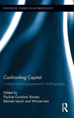 Confronting Capital Critique and Engagement in Anthropology