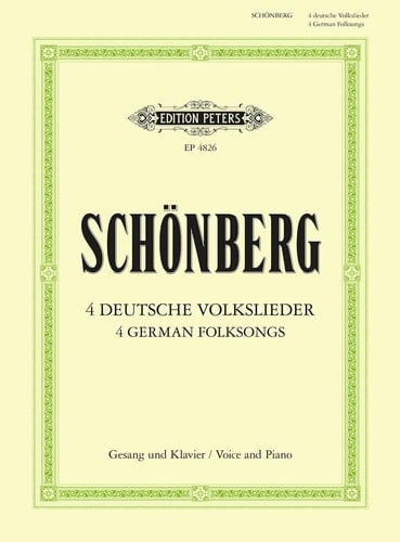 Schoenberg: 4 Deutsche Volkslieder (4 German Folksongs)
