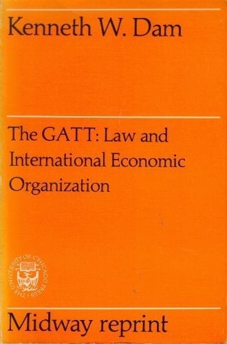 The Gatt: Law and International Economic Organization
