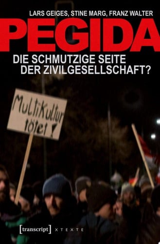 Pegida Die schmutzige Seite der Zivilgesellschaft?