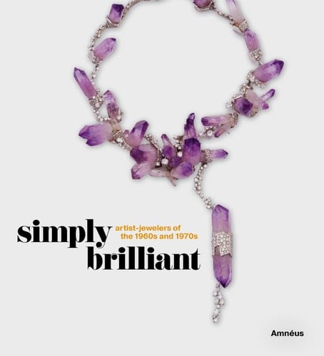 Simply Brilliant Artist-jewelers of the 1960s and 1970s