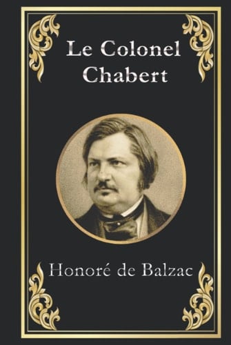Le Colonel Chabert: édition collector (French Edition)