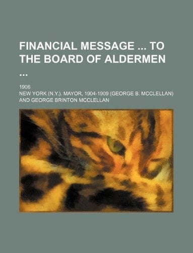 Financial message to the Board of Aldermen ; 1906