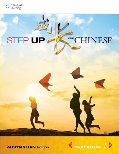 Step Up with Chinese Textbook 1 (Australian Edition)