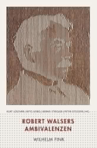 Robert Walsers Ambivalenzen