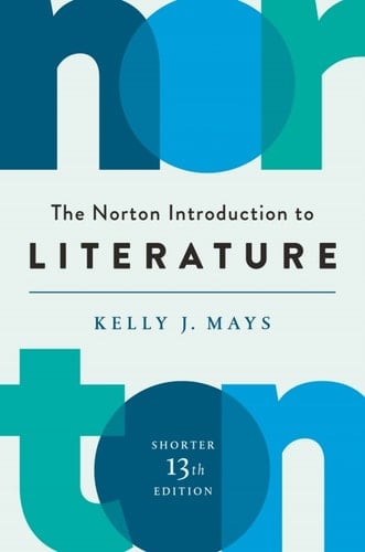 The Norton Introduction to Literature (Shorter Thirteenth Edition)