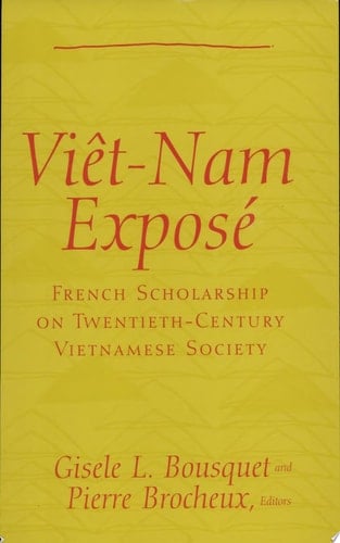 Viêt Nam Exposé French Scholarship on Twentieth-century Vietnamese Society