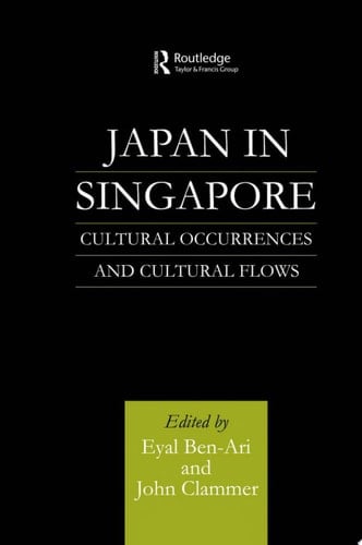 Japan in Singapore Cultural Occurrences and Cultural Flows