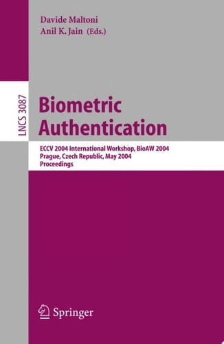 Biometric Authentication ECCV 2004 International Workshop, BioAW 2004, Prague, Czech Republic, May 15, 2004, Proceedings